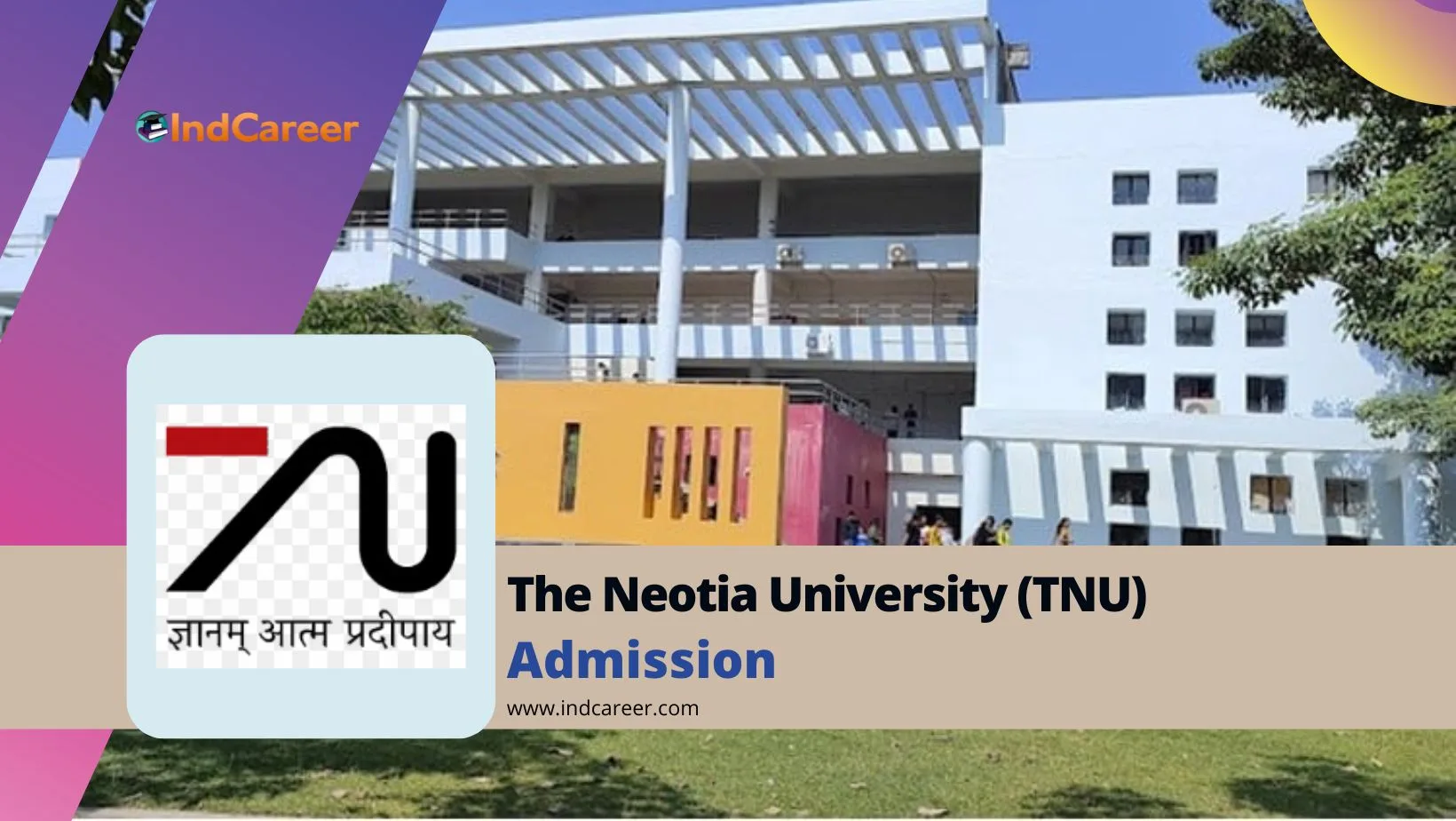 The Neotia University (TNU) Admission Details: Eligibility, Dates, Application, Fees