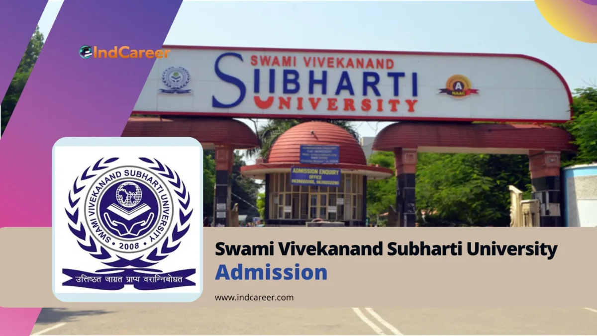 Swami Vivekanand Subharti University Admission Details: Eligibility, Dates, Application, Fees