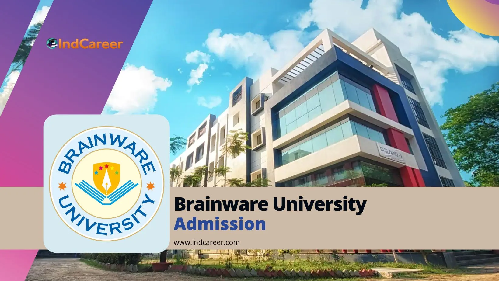 Brainware University Admission Details: Eligibility, Dates, Application, Fees