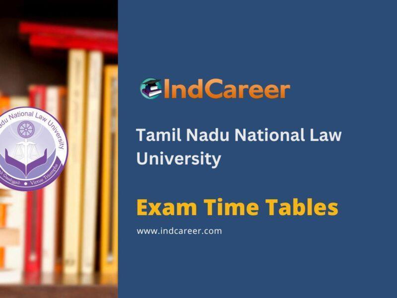Tamil Nadu National Law University Exam Time Tables