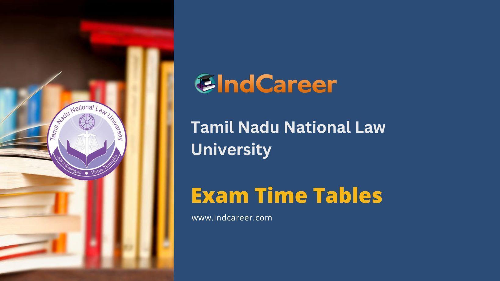 Tamil Nadu National Law University Exam Time Tables