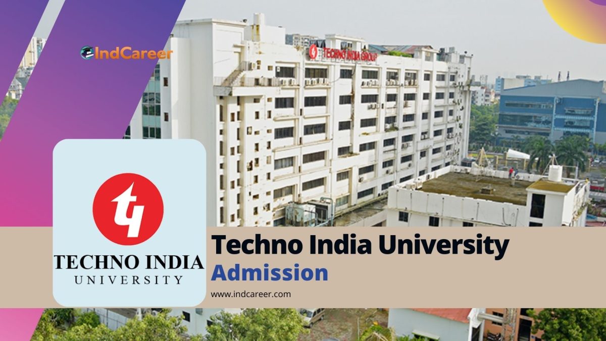 Techno India University Admission Details: Eligibility, Dates, Application, Fees
