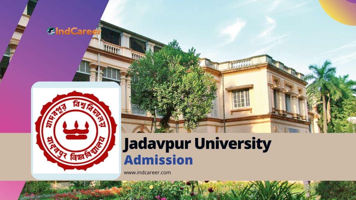 Jadavpur University: Courses, Admission Details, Eligibility, Dates, Application, Fees