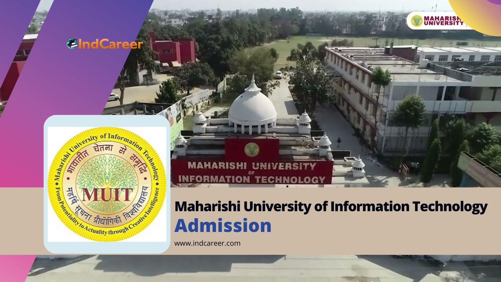 Maharishi University of Management and Technology (MUIT): Courses, Admission Details, Eligibility, Dates, Application, Fees