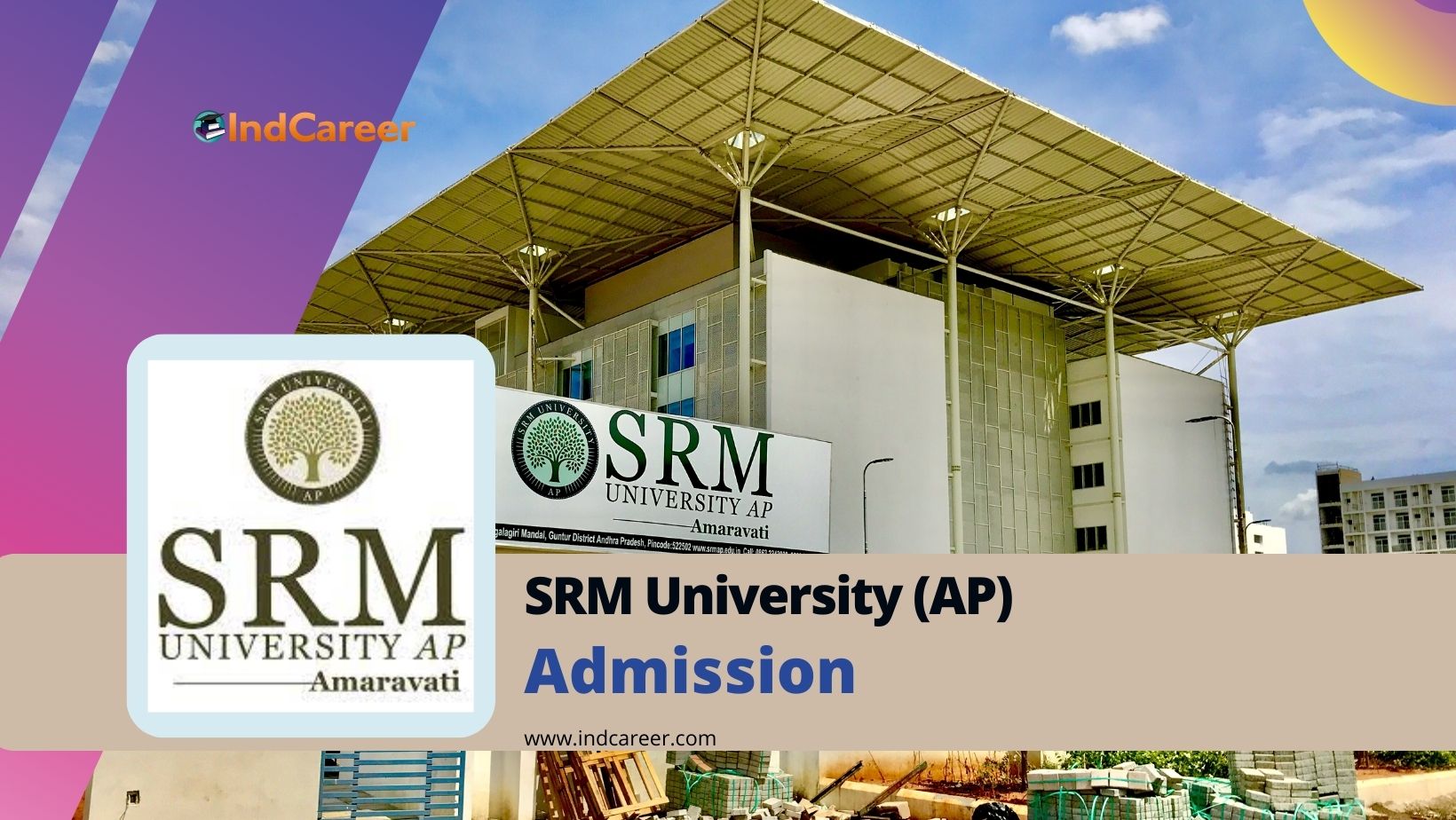 SRM University (AP): Courses, Admission Details, Eligibility, Dates, Application, Fees
