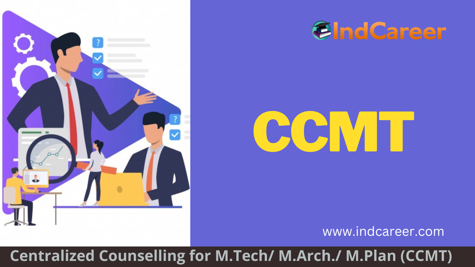 Centralized Counseling for M.Tech./ M.Arch./ M.Plan. (CCMT)