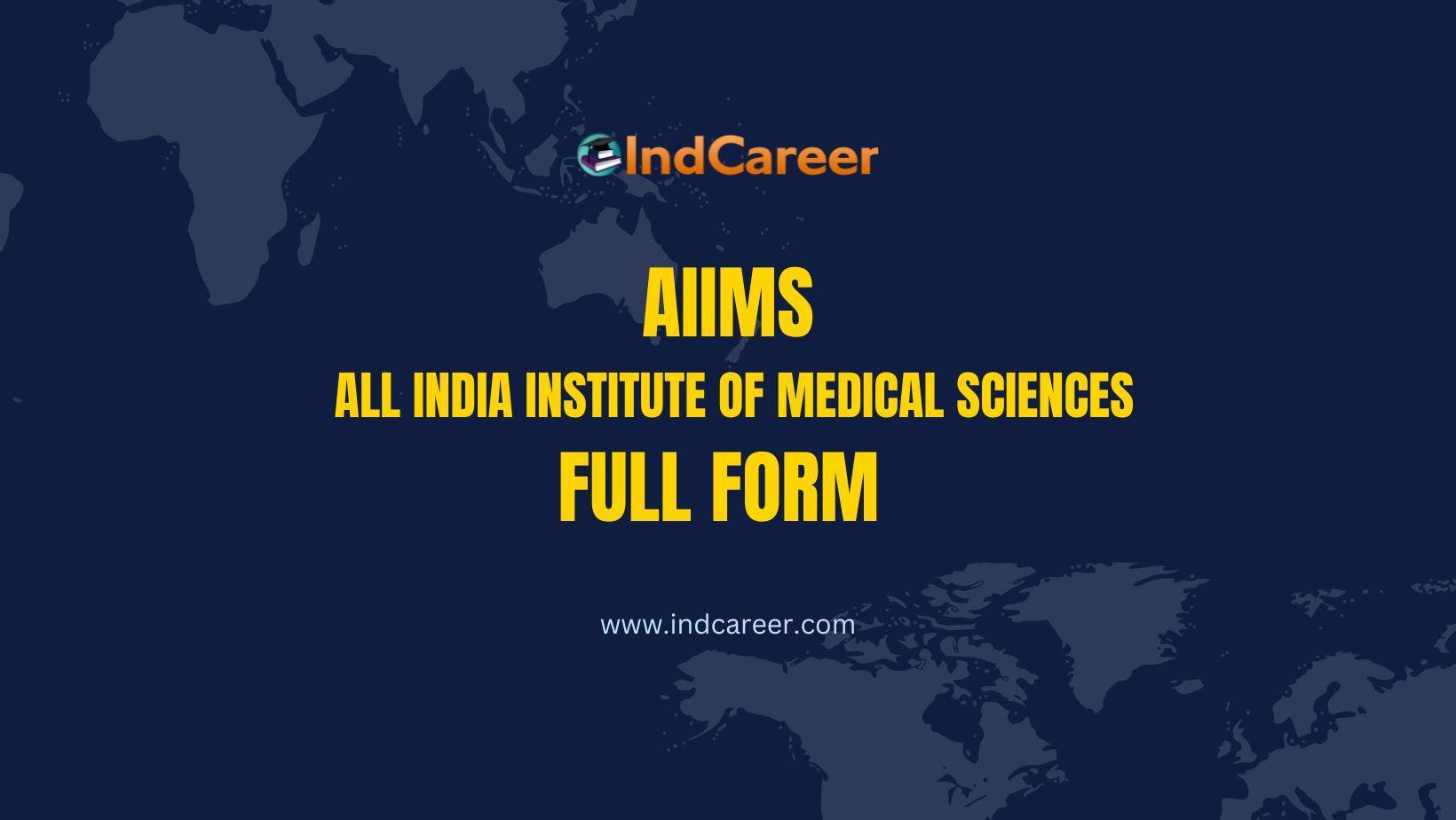 AIIMS Full Form - What is AIIMS Full Form?