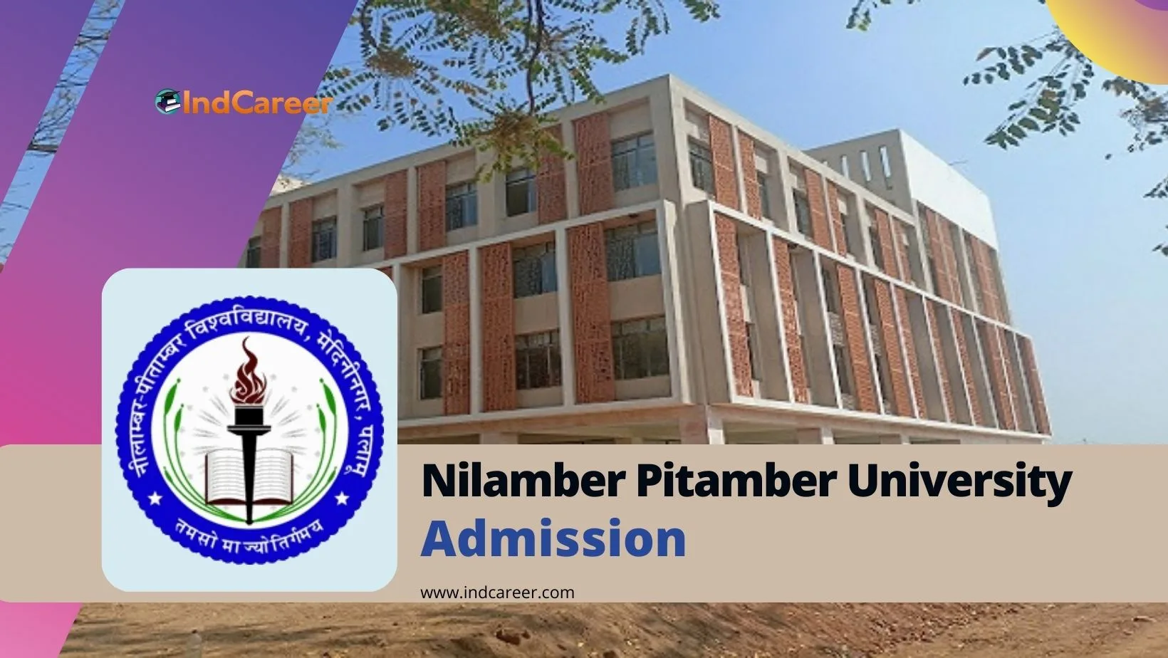 Nilamber Pitamber University: Courses, Eligibility, Dates, Application, Fees
