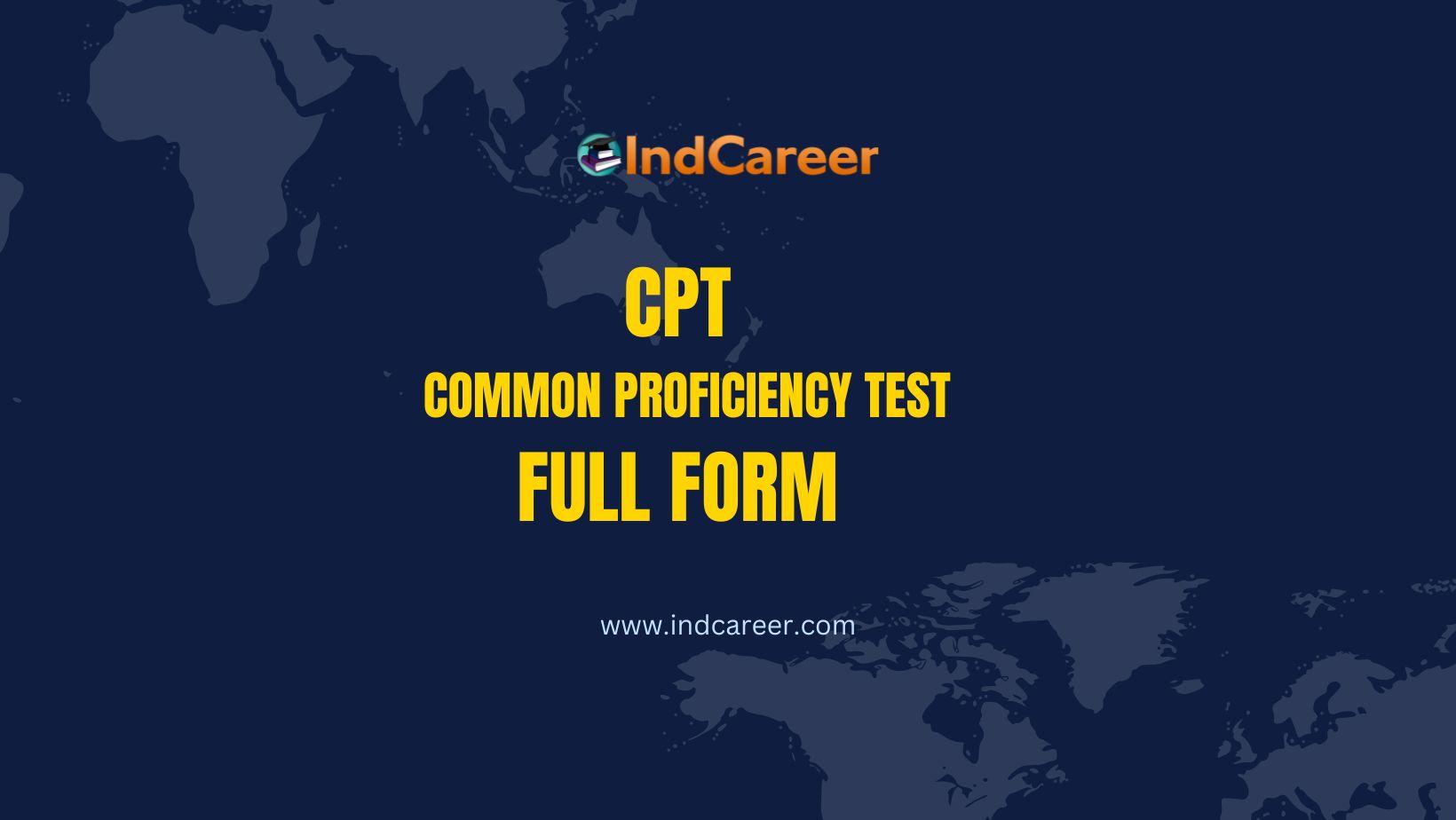 CPT Full Form: Discover Exam Pattern, Syllabus and More