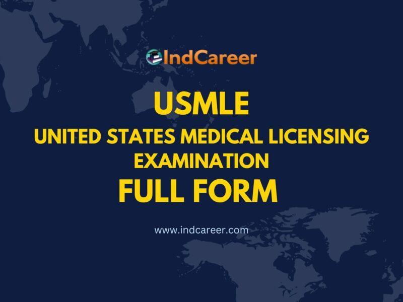 USMLE Full Form - What is the Full Form of USMLE?