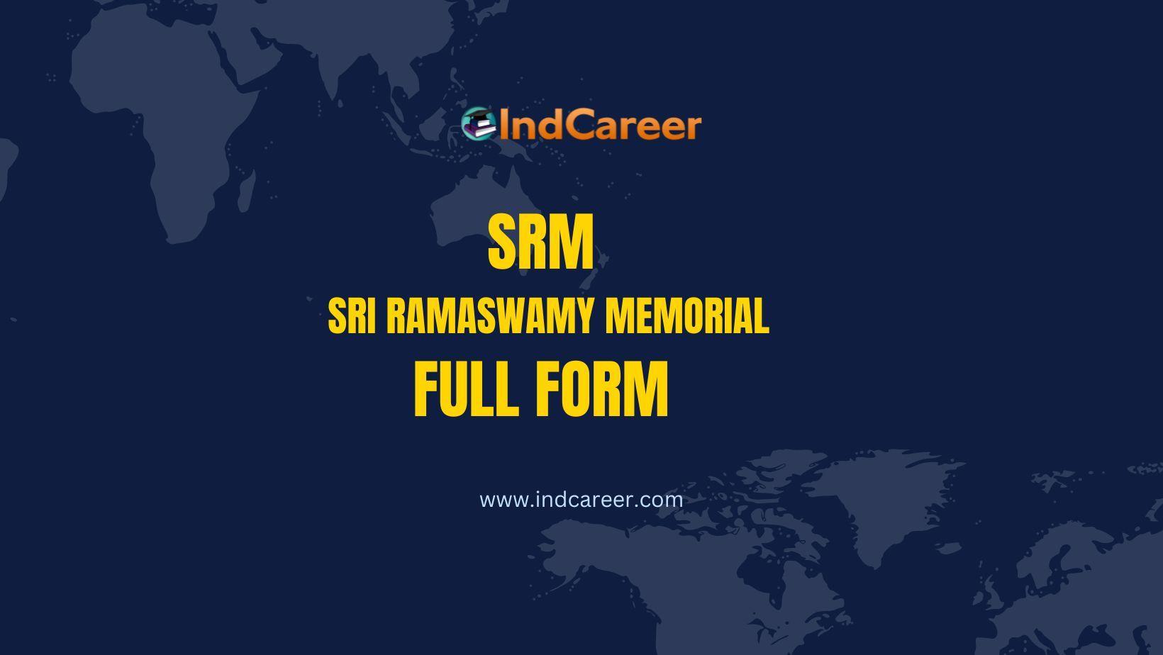 SRM Full Form- What is the Full Form of SRM?