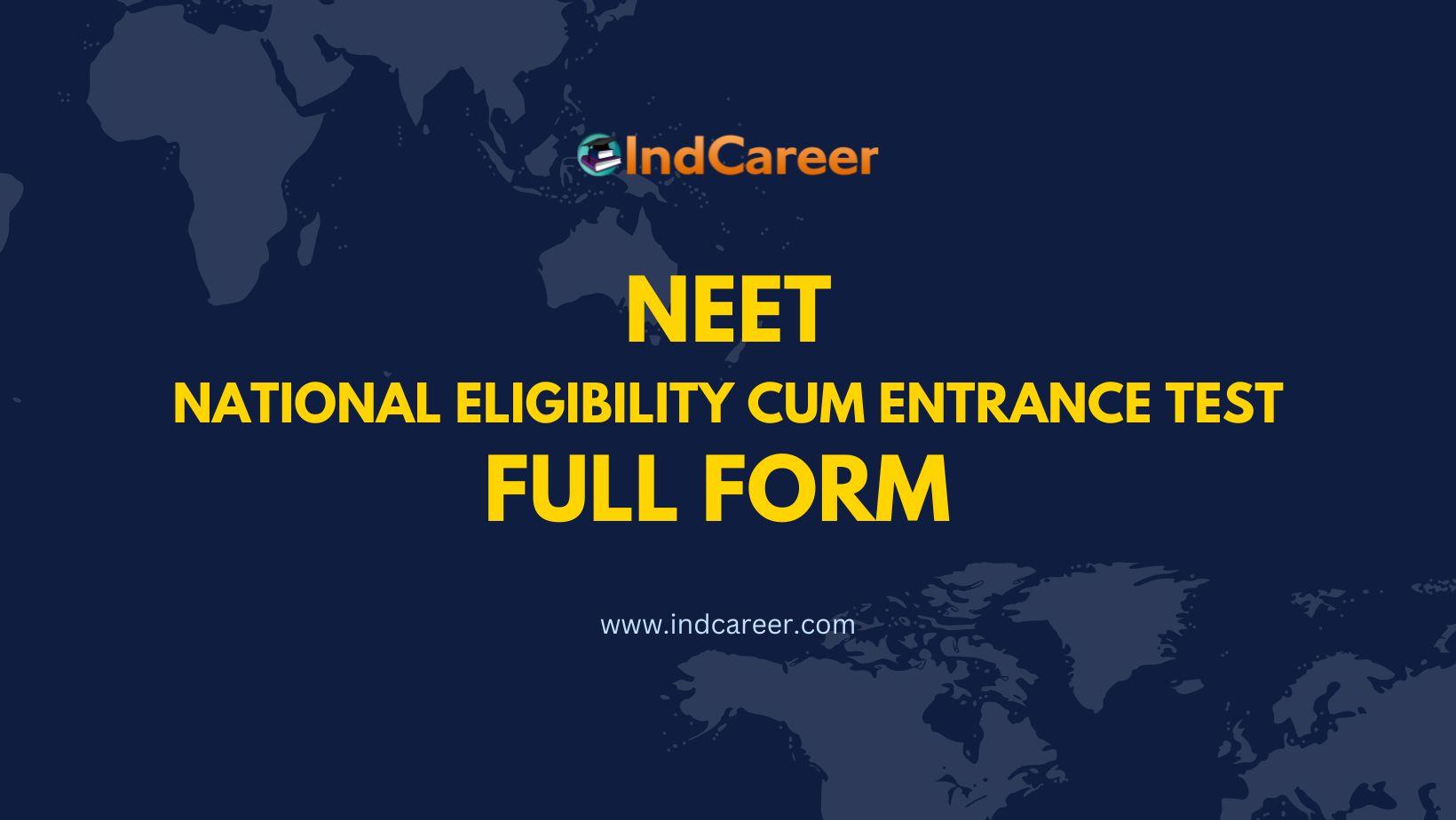 NEET Full Form- What is the Full Form of NEET?