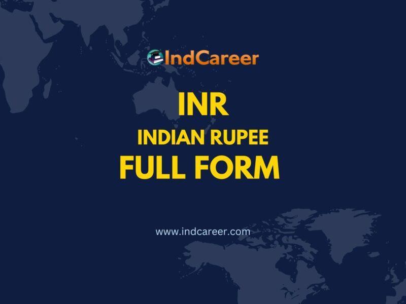 INR Full Form - What is the Full Form of INR?