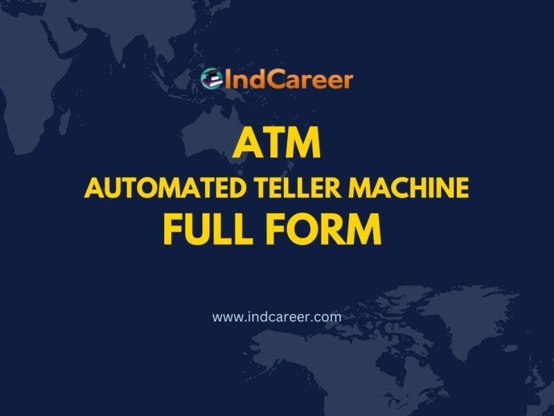 ATM Full Form - What is the Full Form of ATM?