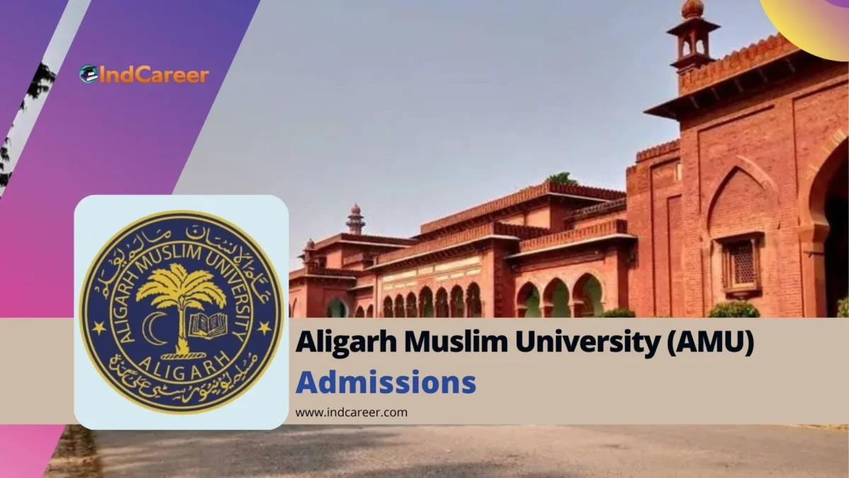 Aligarh Muslim University (AMU): Courses, Eligibility, Dates, Application, Fees