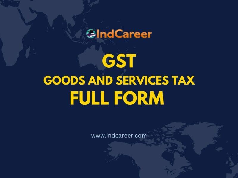 GST Full Form - What is the Full Form of GST?