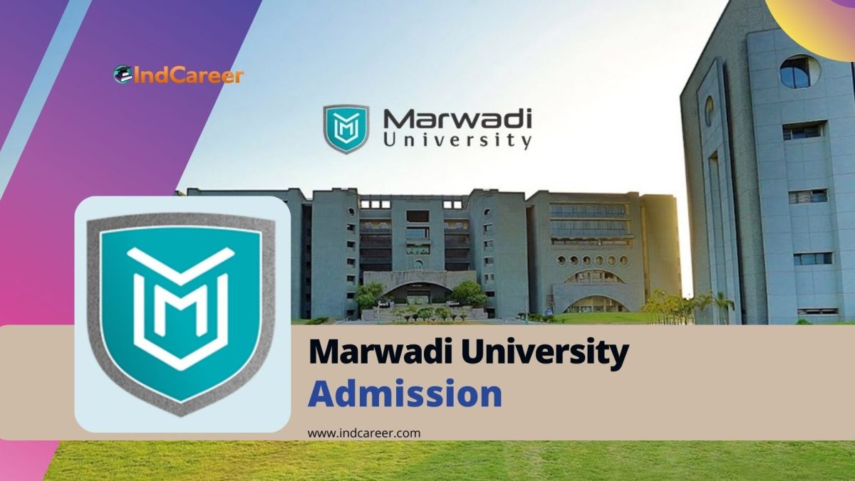 Marwadi University Admission Details: Eligibility, Dates, Application, Fees