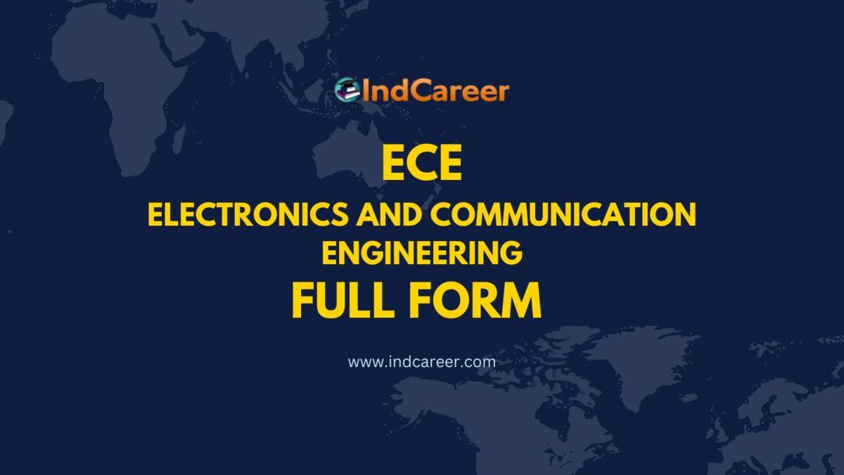 ECE Full Form - What is the Full Form of ECE?