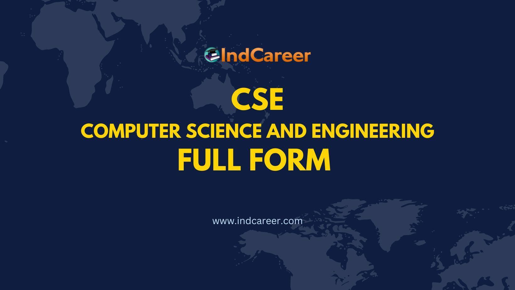 CSE Full Form - What is the Full Form of CSE?