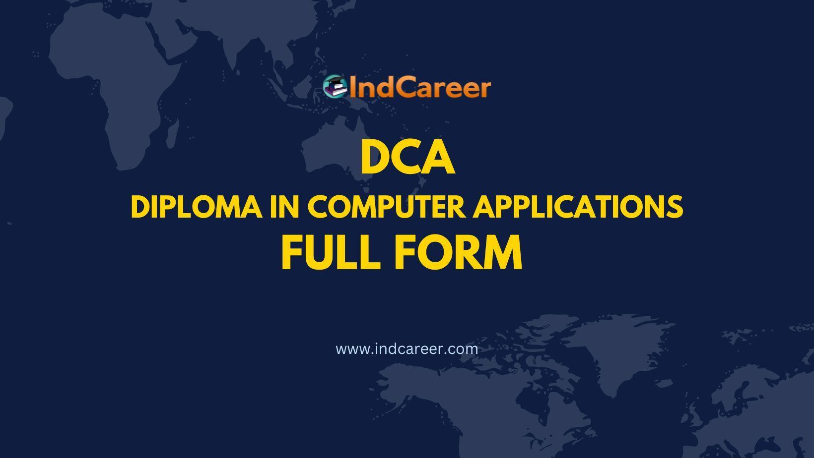 DCA Full Form - What is the Full Form of DCA?