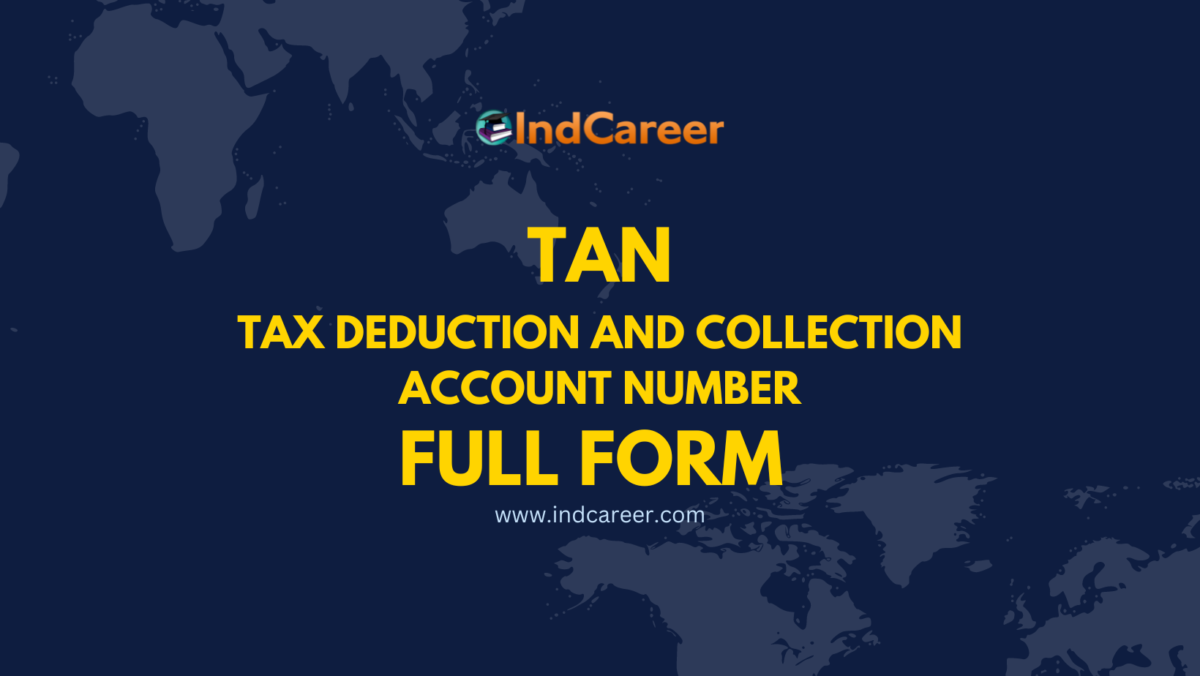 TAN Full Form- What is TAN Full Form?