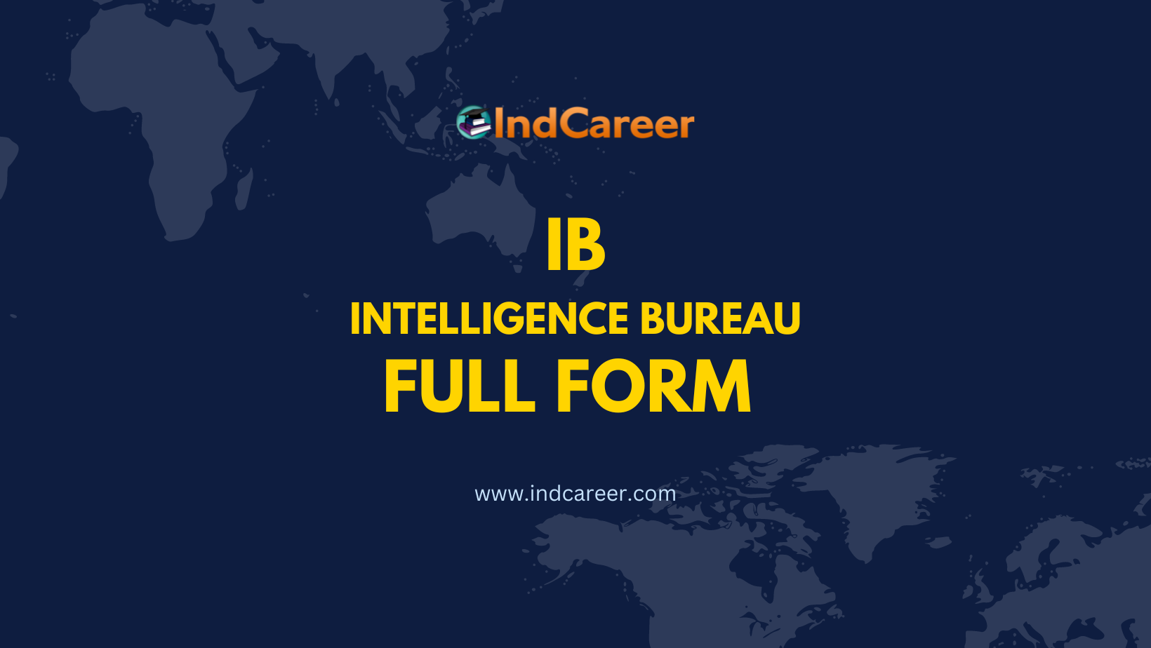 IB Full Form - History, Roles, Strategies & Work Culture of IB