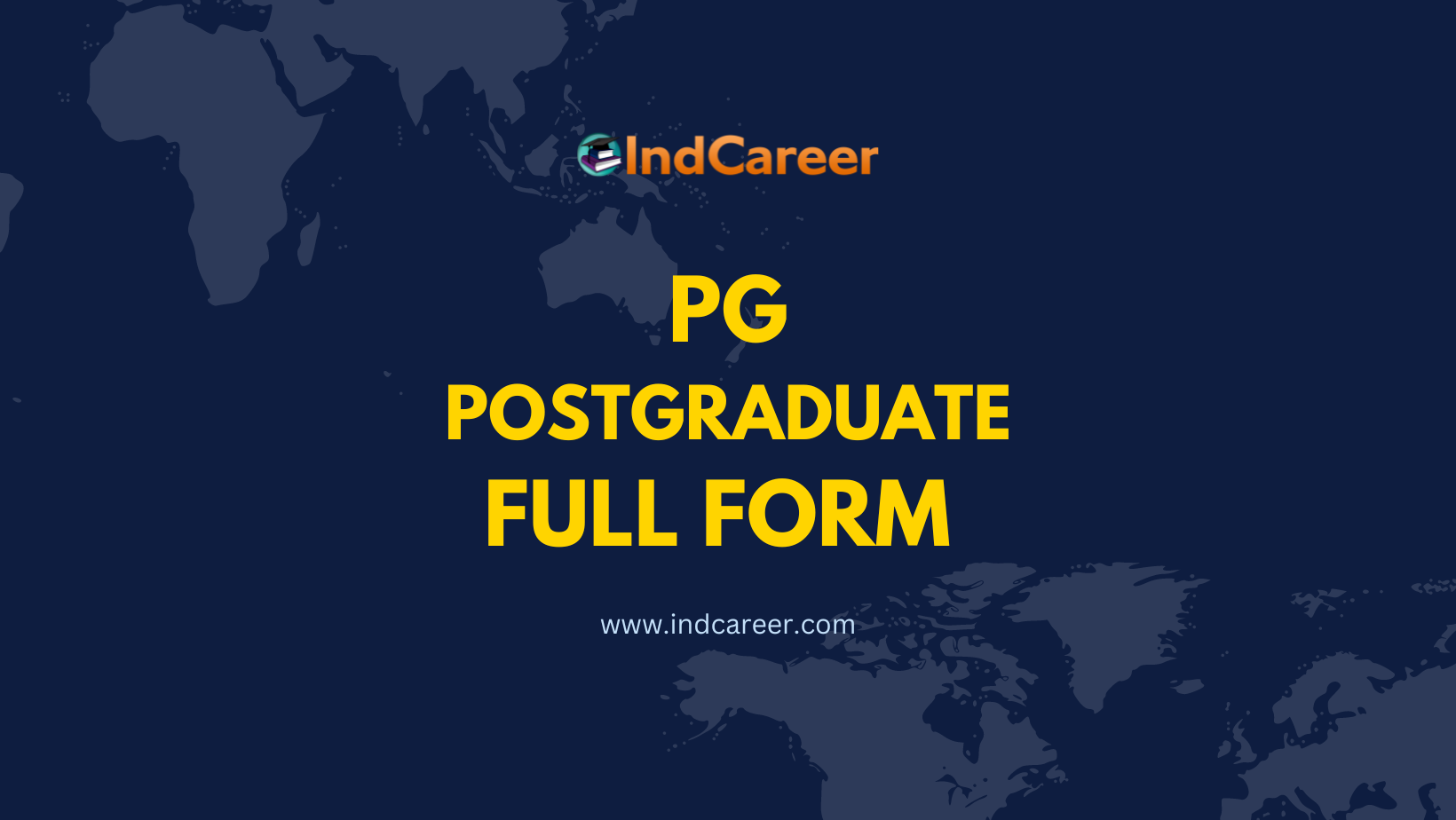 PG Full Form - What is the Full Form of PG?