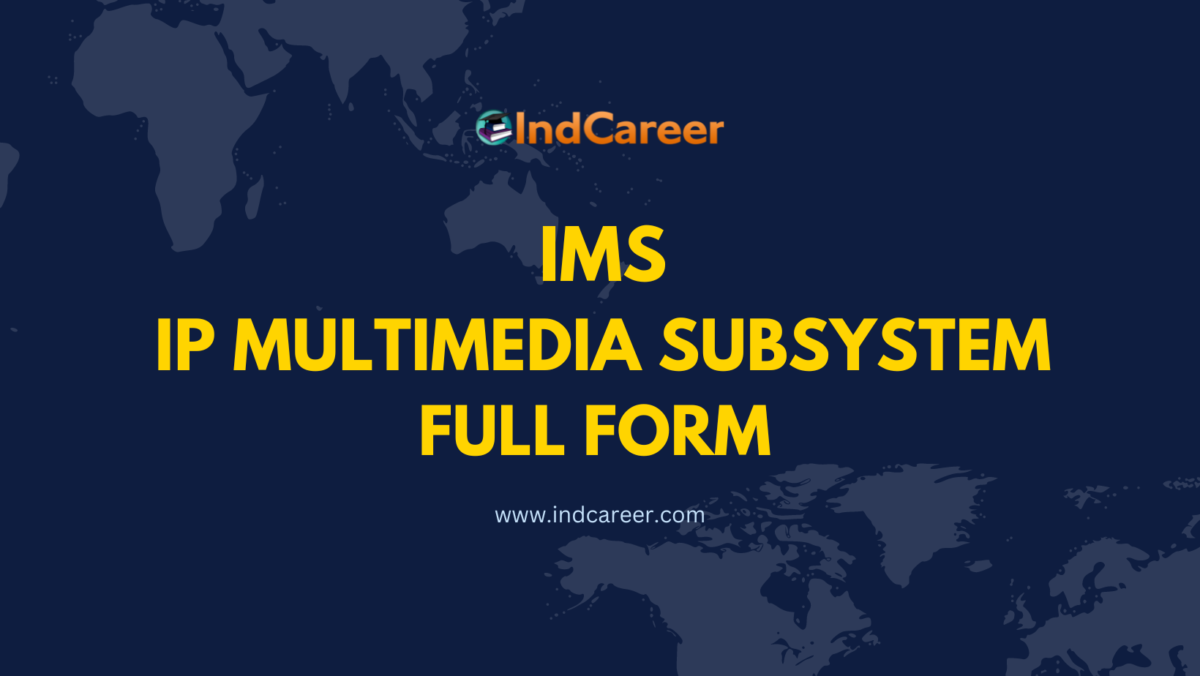 IMS Full Form - What is the Full Form of IMS?