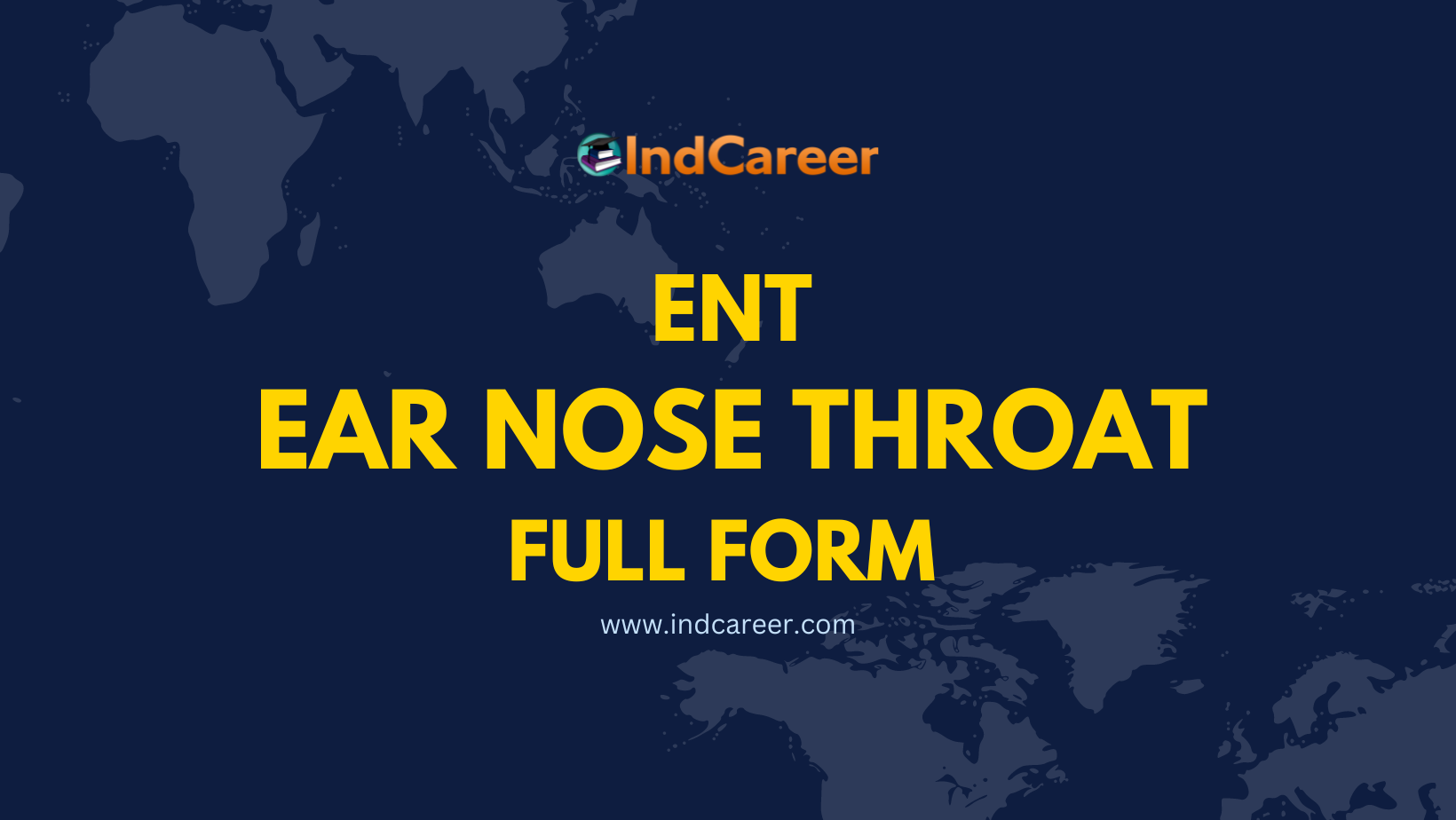 ENT Full Form - What is the Full Form of ENT?