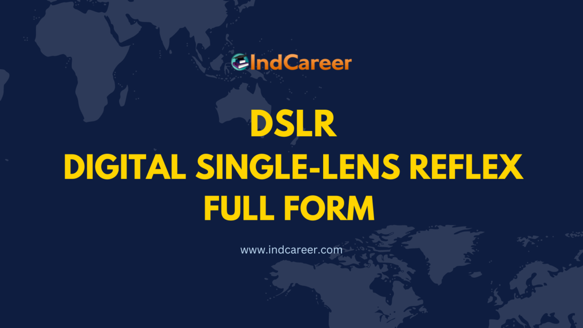 DSLR Full Form - What is full form of DSLR?