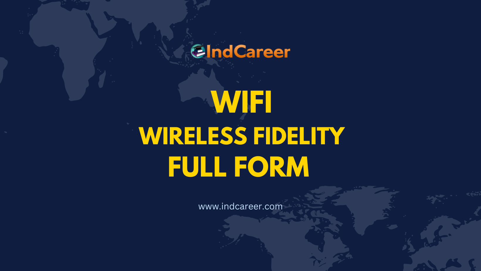 WiFi Full Form- What is the Full Form of WiFi?