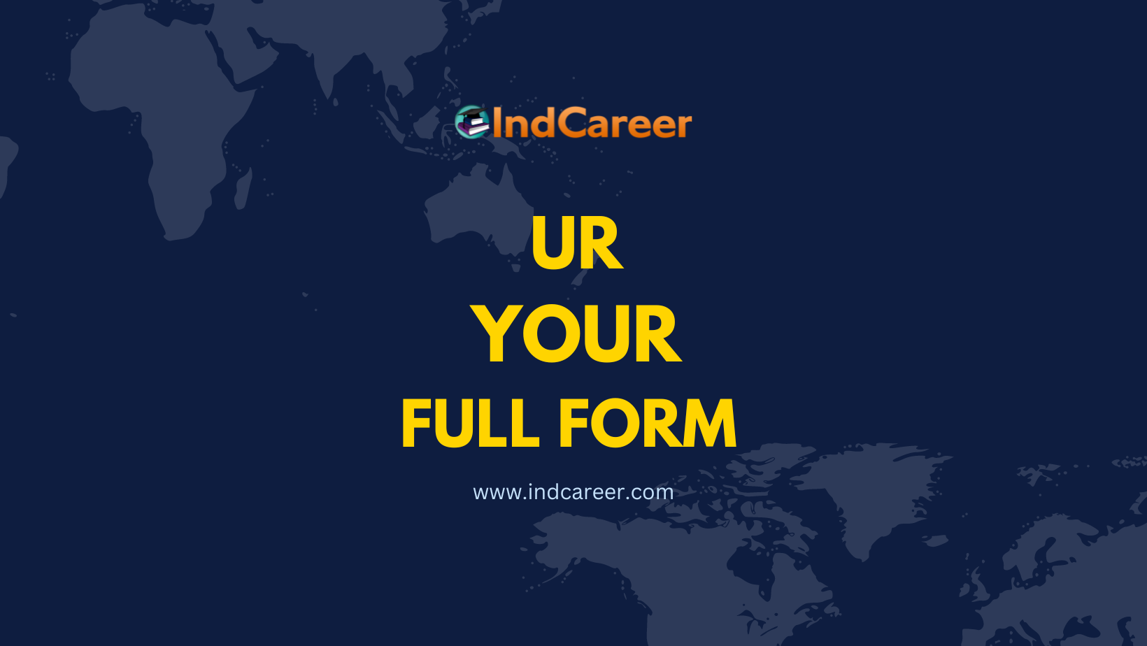 UR Full Form: What is the Full Form of UR?