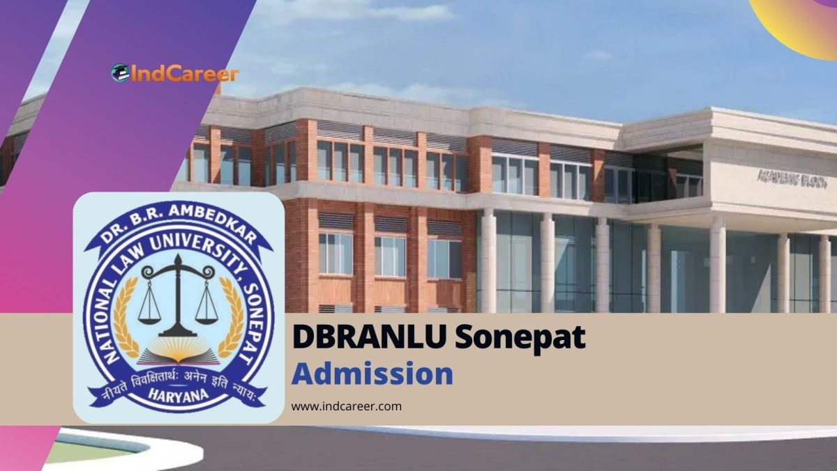 Dr. B.R. Ambedkar National Law University (DBRANLU Sonepat) Admission Details: Eligibility, Dates, Application, Fees