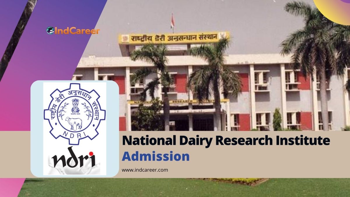 National Dairy Research Institute (Deemed University) Admission Details: Eligibility, Dates, Application, Fees