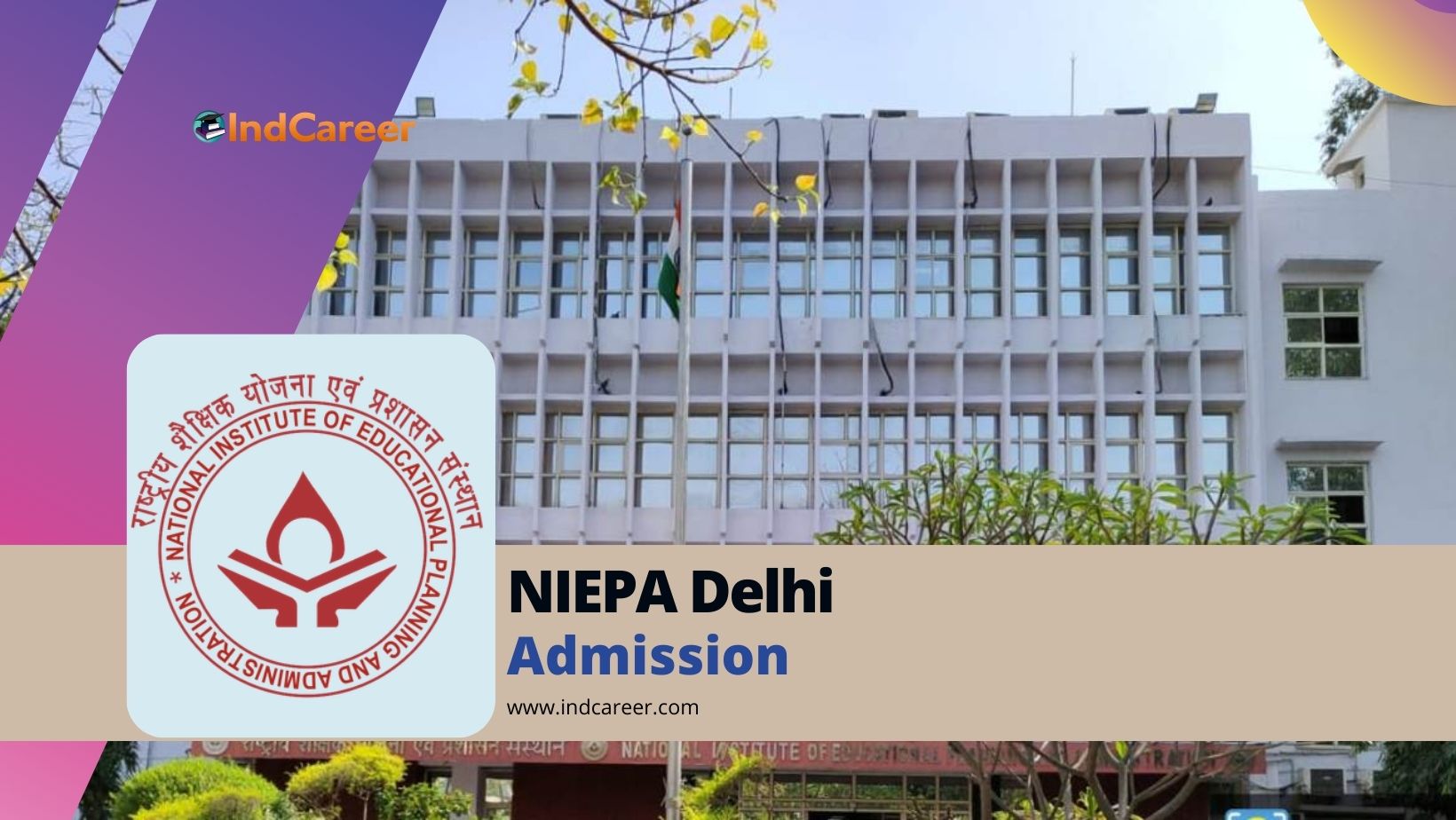 National Institute of Educational Planning and Administration (NIEPA) Admission Details: Eligibility, Dates, Application, Fees