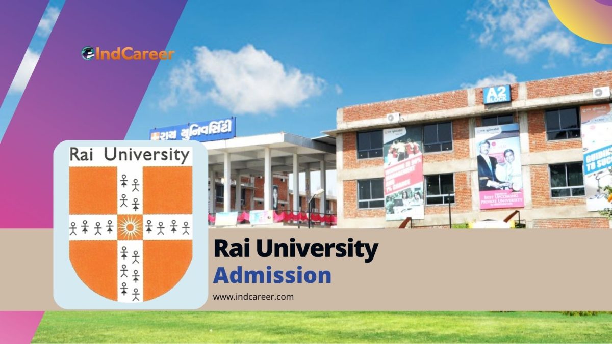 Rai University Admission Details: Eligibility, Dates, Application, Fees