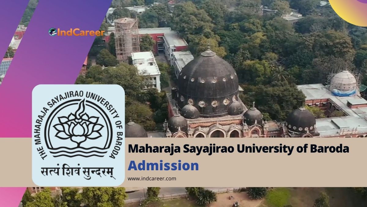 Maharaja Sayajirao University of Baroda Admission Details: Eligibility, Dates, Application, Fees