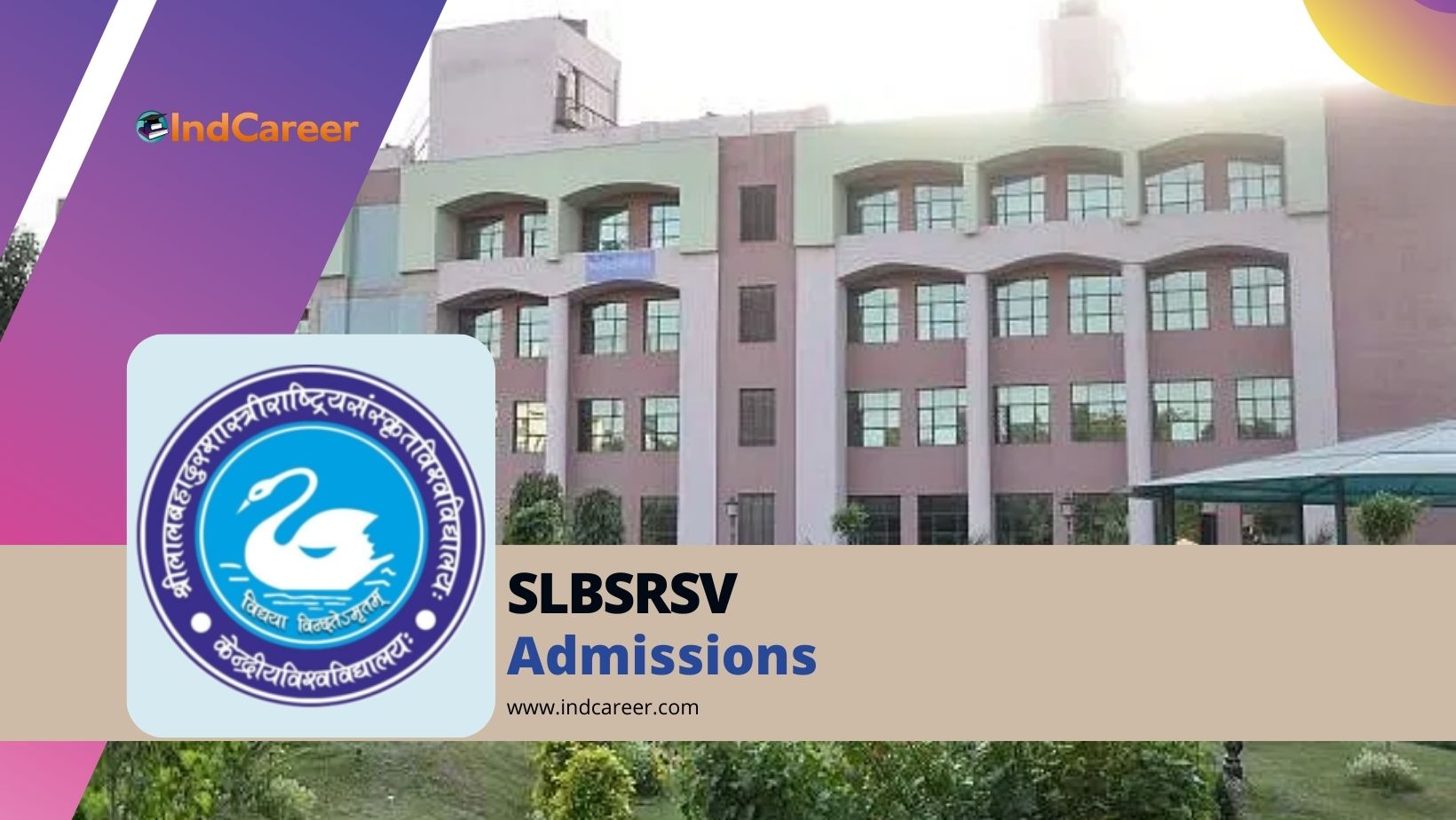 Shri Lal Bahadur Shastri Rashtriya Sanskrit Vidyapeetha (SLBSRSV): Course, Admission Details, Eligibility, Dates, Application, Fees