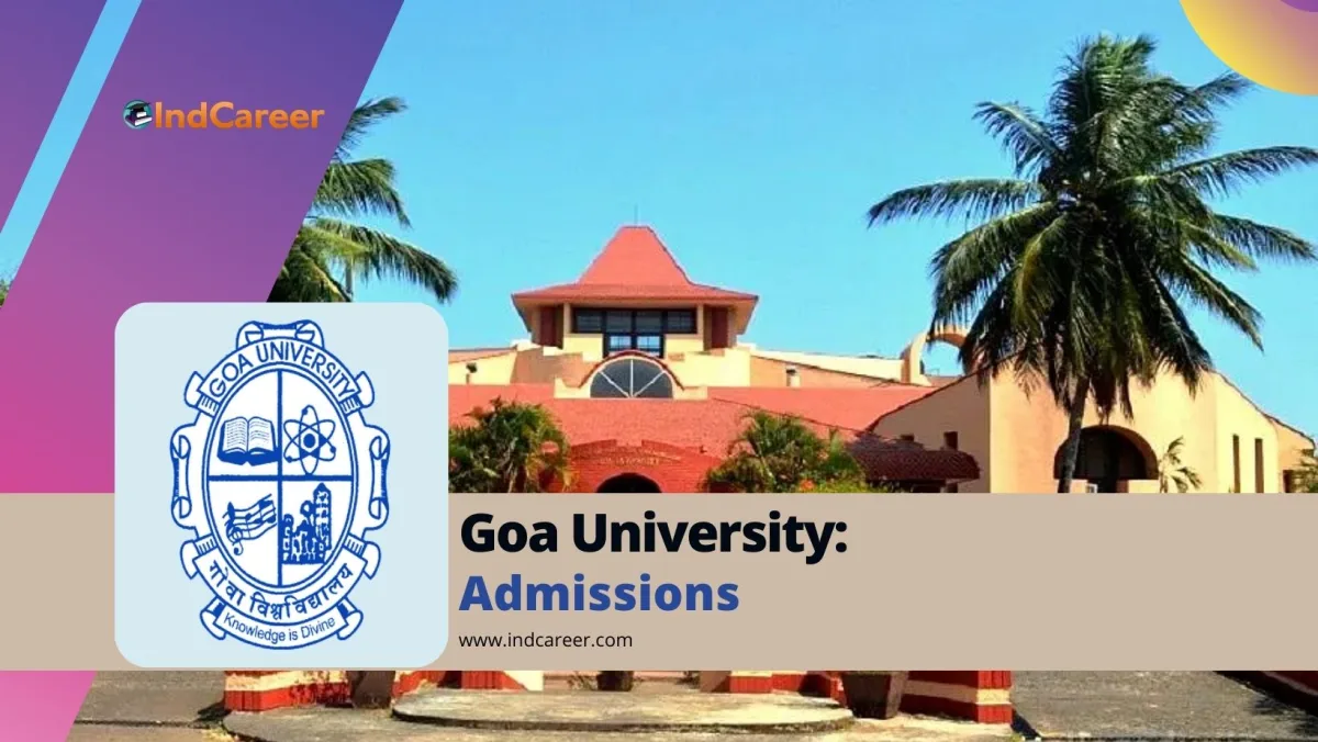 Goa University: Courses, Eligibility, Dates, Application, Fees