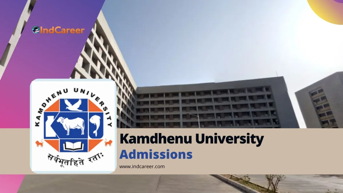 Kamdhenu University: Courses, Eligibility, Dates, Application, Fees