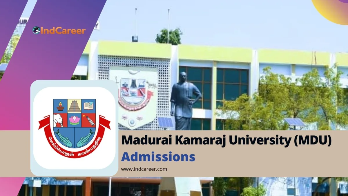 Madurai Kamaraj University (MDU): Courses, Eligibility, Dates, Application, Fees