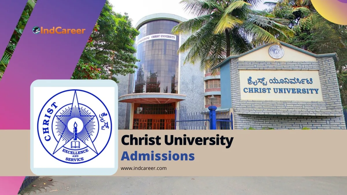 Christ University: Courses, Eligibility, Dates, Application, Fees