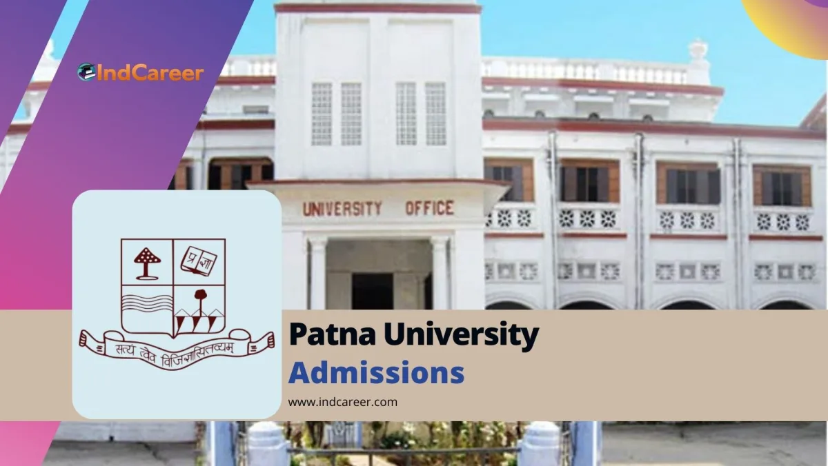 Patna University Admission: Courses, Eligibility, Dates, Application, Fees