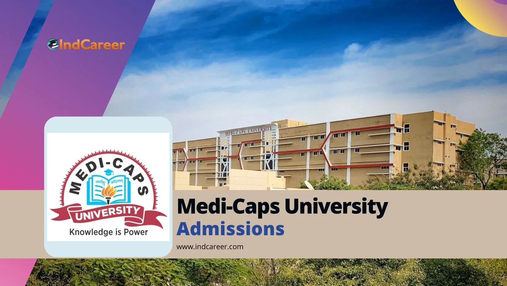 Medi-Caps University: Courses, Eligibility, Dates, Application, Fees
