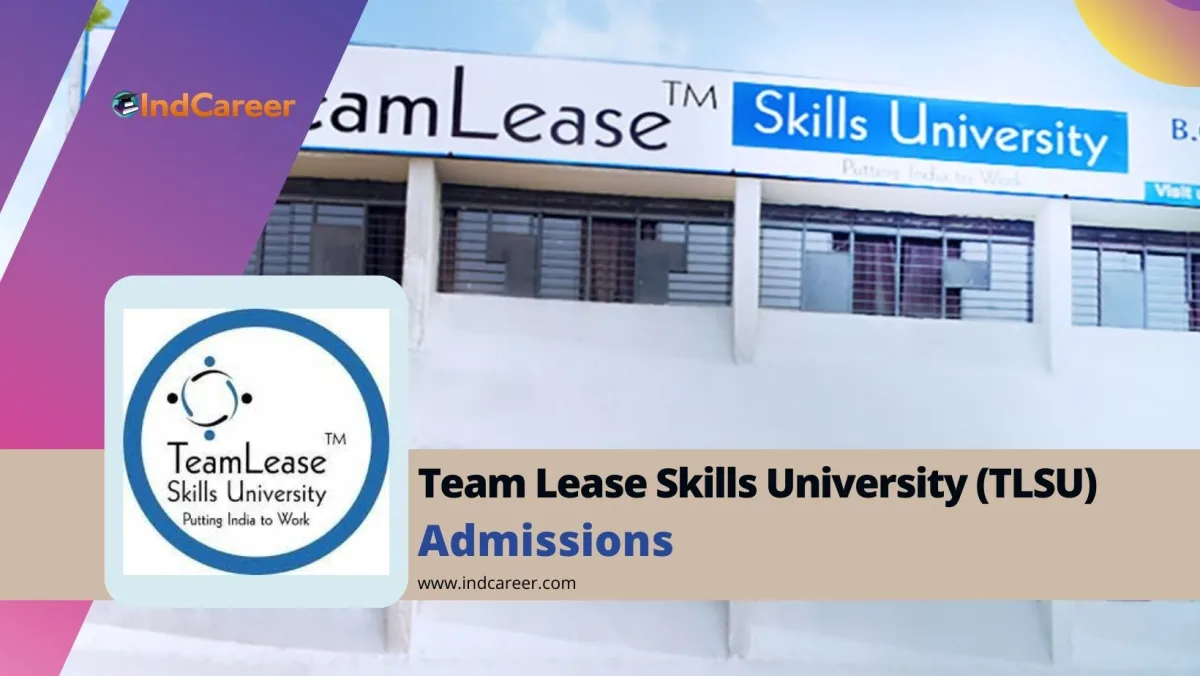 Team Lease Skills University (TLSU): Courses, Eligibility, Dates, Application, Fees