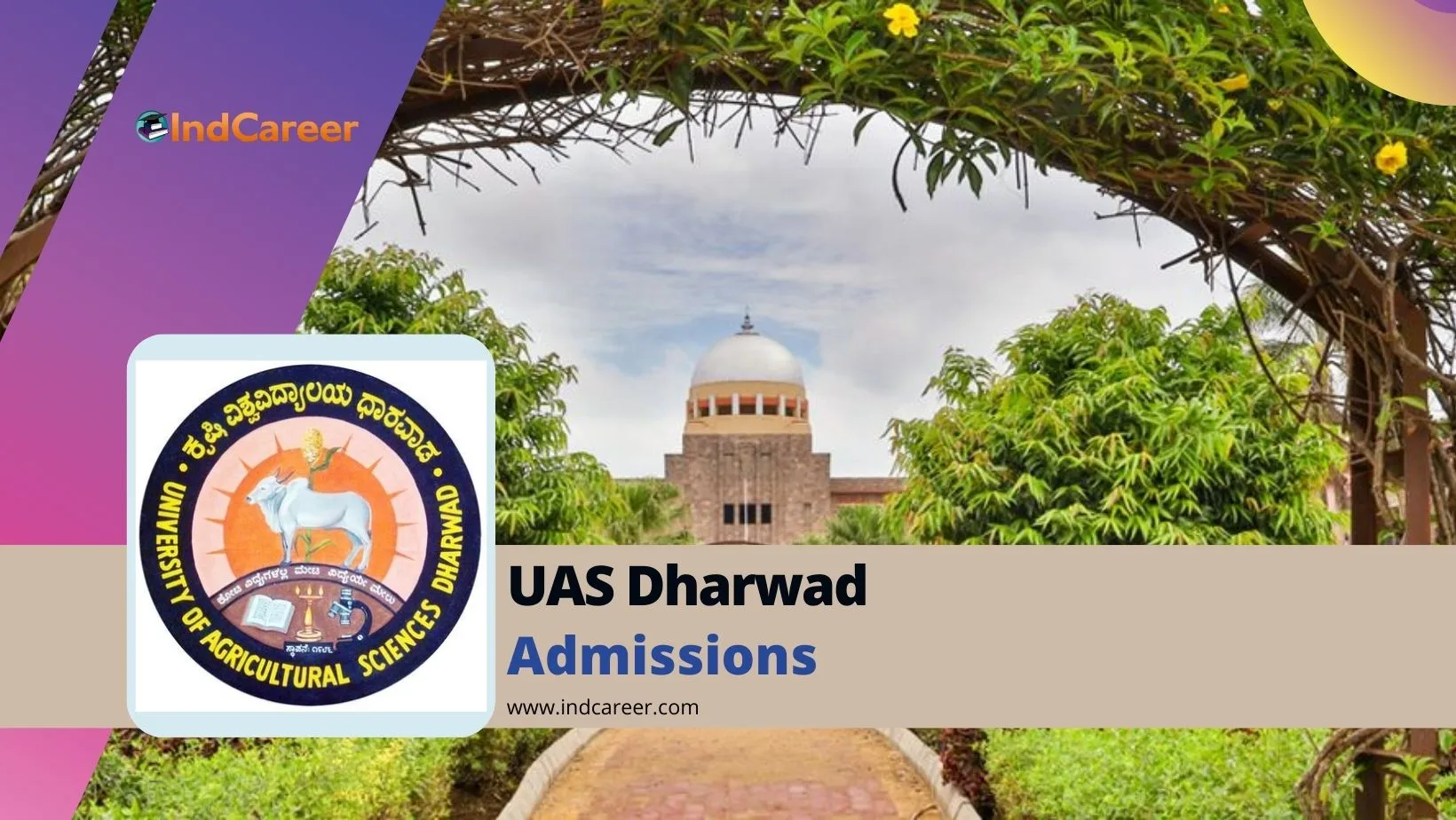 University of Agricultural Sciences (UAS) Dharwad: Courses, Eligibility, Dates, Application, Fees
