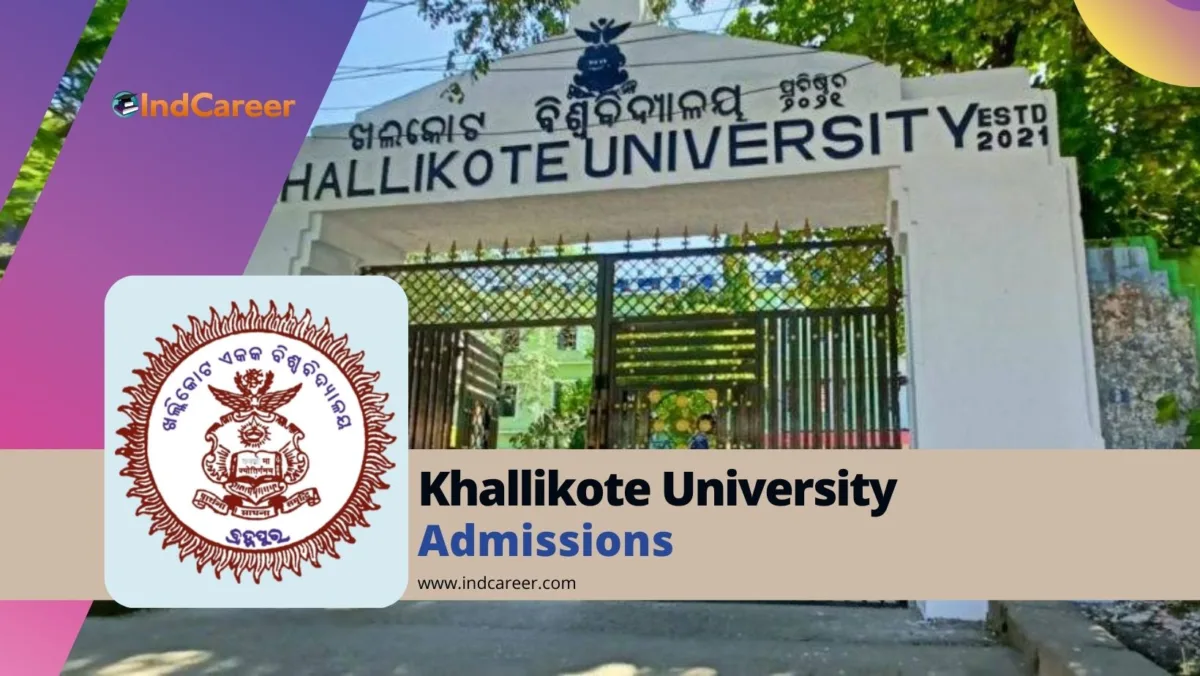 Khallikote University: Courses, Eligibility, Dates, Application Process, Fees