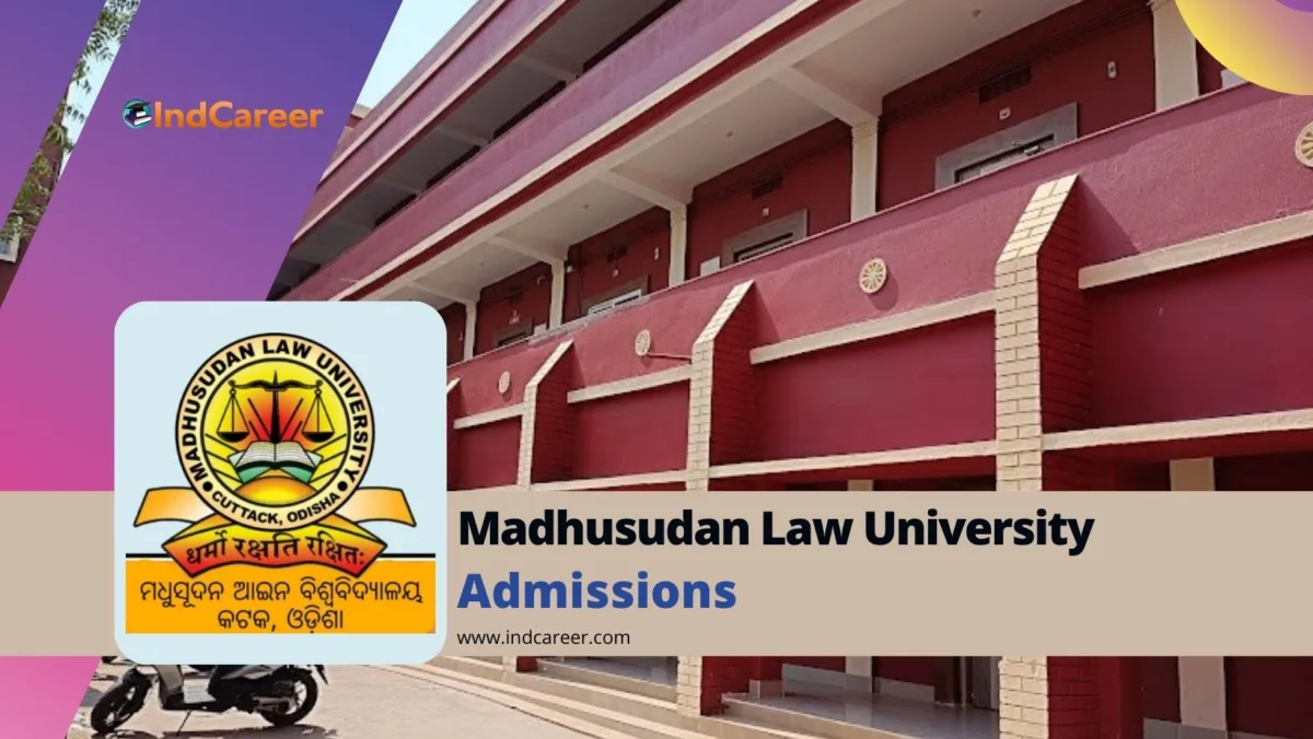 Madhusudan Law University: Courses, Eligibility, Dates, Application, Fees