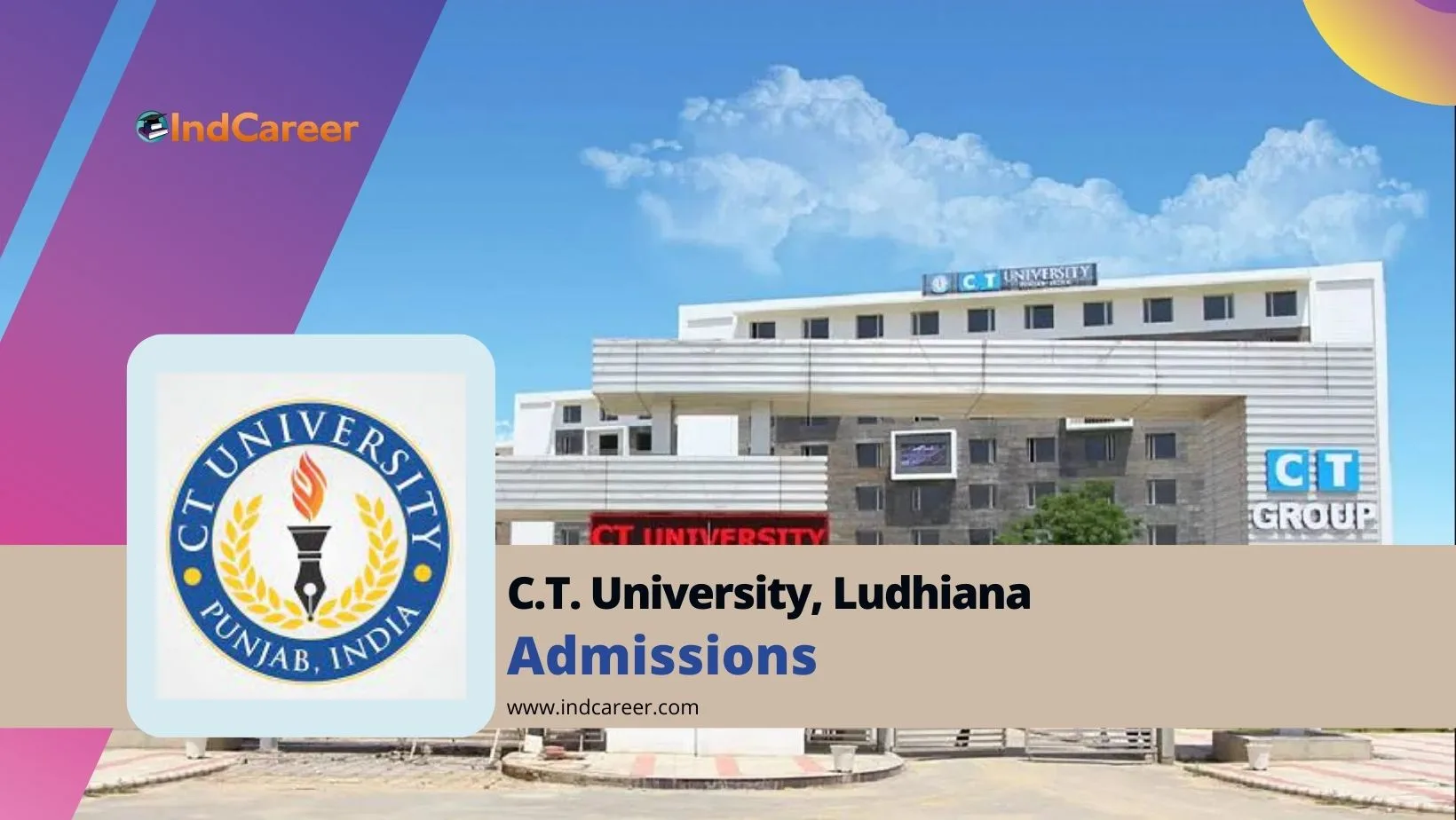 C.T. University Ludhiana: Courses, Eligibility, Dates, Application, Fees