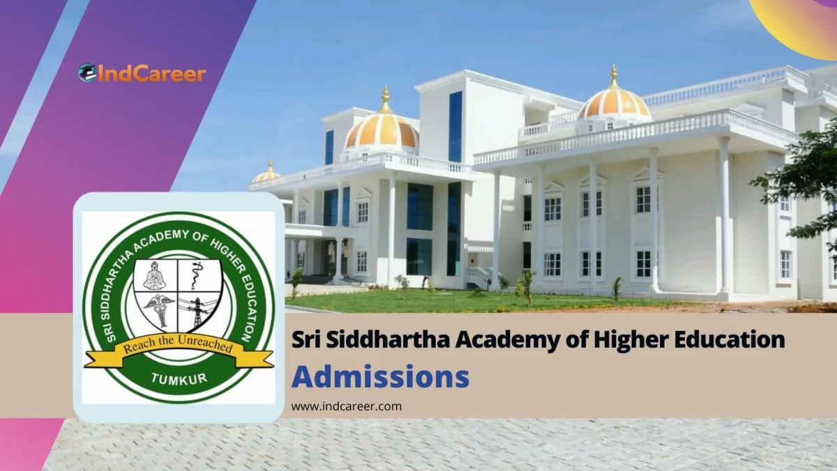 Sri Siddhartha Academy of Higher Education (SSAHE): Courses, Eligibility, Dates, Application, Fees